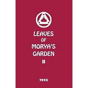 Leaves of Morya's Garden II: Illumination, Paperback - Agni Yoga Society imagine