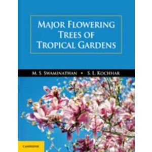 Major Flowering Trees of Tropical Gardens, Hardback - S. L. Kochhar imagine
