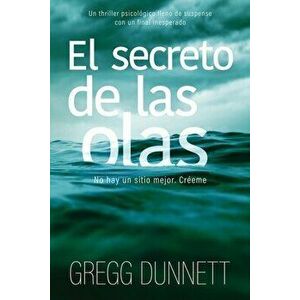 El secreto de las olas: Un thriller psicológico lleno de suspense y con un final inesperado, Paperback - Gregg Dunnett imagine