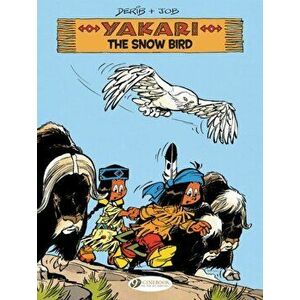 Yakari Vol. 17: The Snow Bird, Paperback - *** imagine