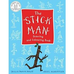 Stick Man Drawing and Colouring Book, Paperback - Julia Donaldson imagine