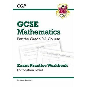 GCSE Maths Exam Practice Workbook: Foundation - for the Grade 9-1 Course (includes Answers), Paperback - *** imagine