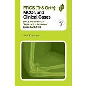 FRCS(Tr & Orth): MCQs and Clinical Cases, Paperback - Vikas Khanduja imagine