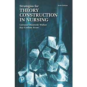 Strategies for Theory Construction in Nursing, Paperback - Lorraine Olszewski Walker imagine
