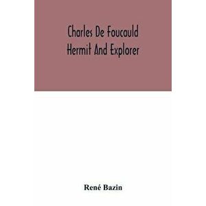 Charles De Foucauld Hermit And Explorer, Paperback - *** imagine