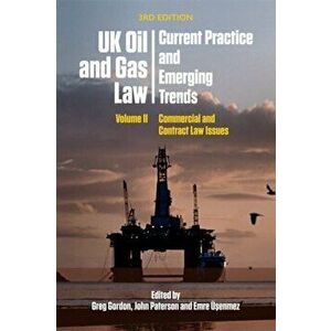 Uk Oil and Gas Law: Current Practice and Emerging Trends. Volume II: Commercial and Contract Law Issues, Paperback - *** imagine