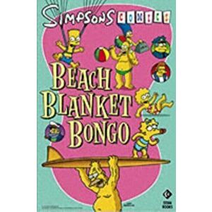Simpsons Comics Presents Beach Blanket Bongo, Paperback - Matt Groening imagine