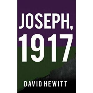 Joseph, 1917, Paperback - David Hewitt imagine