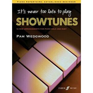 It's never too late to play showtunes, Paperback - *** imagine
