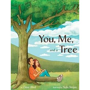 You, Me, and a Tree: A story about how love grows, Hardcover - Omar Abed imagine