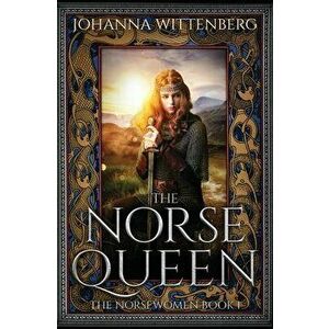 The Norse Queen, Paperback - Johanna Wittenberg imagine