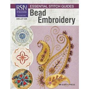 RSN Essential Stitch Guides: Bead Embroidery. Large Format Edition, Paperback - Shelley Cox imagine