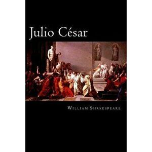 Julio Cesar, Paperback - William Shakespeare imagine