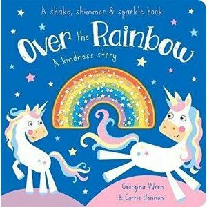 Over the Rainbow: A Kindness Story, Hardcover - Georgina Wren imagine