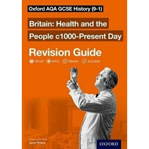 Oxford AQA GCSE History: Britain: Health and the People c1000-Present Day Revision Guide (9-1), Paperback - Aaron Wilkes imagine