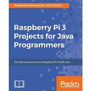 Raspberry Pi 3 Projects for Java Programmers, Paperback - John Sirach imagine