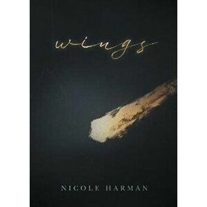 Wings, Paperback - Nicole Harman imagine