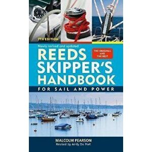 Reeds Skipper's Handbook: For Sail and Power, Paperback - Malcolm Pearson imagine
