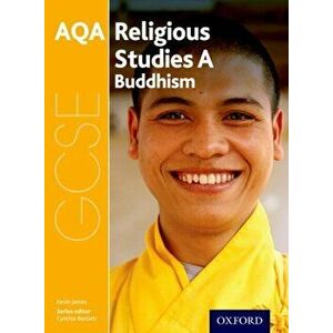 GCSE Religious Studies for AQA A: Buddhism, Paperback - Kevin James imagine