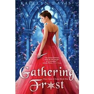 Gathering Frost, Hardcover - Kaitlyn Davis imagine
