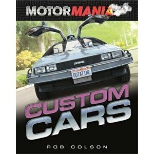 Motormania: Custom Cars, Paperback - Rob Colson imagine