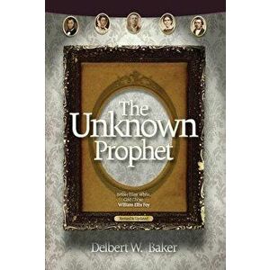 The Unknown Prophet, Paperback - Delbert W. Baker imagine