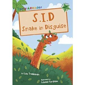 S.I.D Snake in Disguise (Green Early Reader), Paperback - Lou Treleaven imagine