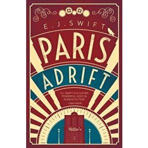 Paris Adrift, Paperback - E. J. Swift imagine