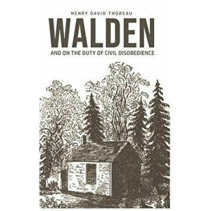Walden: On The Duty of Civil Disobedience, Hardcover - Henry David Thoreau imagine