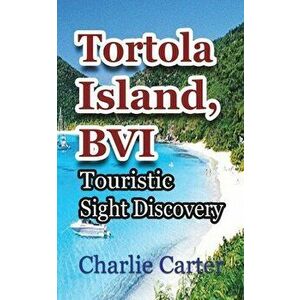 Tortola Island, BVI, Paperback - Charlie Carter imagine