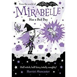 Mirabelle Has a Bad Day. 1, Paperback - Harriet Muncaster imagine