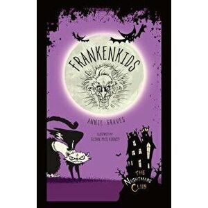 Frankenkids, Paperback - Annie Graves imagine