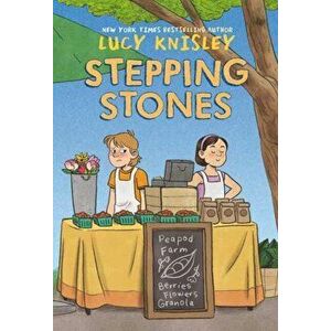 Stepping Stones, Paperback - Lucy Knisley imagine
