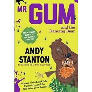 MR Gum and the Dancing Bear, Paperback - Andy Stanton imagine