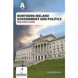 Northern Ireland Government and Politics for CCEA AS Level, Paperback - Lesley Veronica imagine