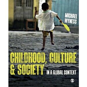 Childhood, Culture and Society. In a Global Context, Paperback - Michael Wyness imagine