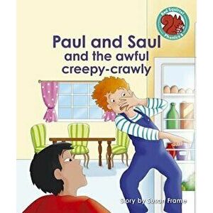 Paul and Saul and the awful creepy-crawly, Paperback - *** imagine