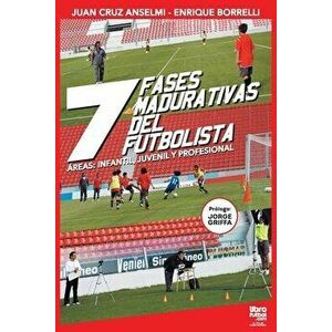 Las siete fases madurativas del futbolista, Paperback - Juan Cruz Anselmi imagine