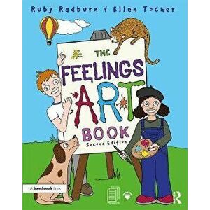 Feelings Artbook. Promoting Emotional Literacy Through Drawing, Paperback - Ruby Radburn imagine