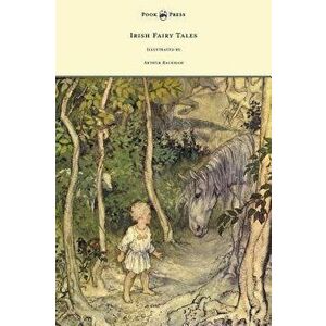 Irish Fairy Tales - Illustrated by Arthur Rackham, Hardcover - James Stephens imagine
