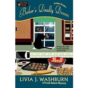 Baker's Deadly Dozen, Paperback - Livia J. Washburn imagine