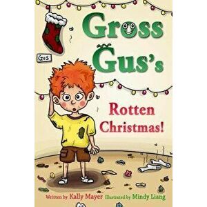 GROSS GUS's Rotten Christmas: Children's Rhyming Picture Book for Beginner Readers, Paperback - Mindy Liang imagine