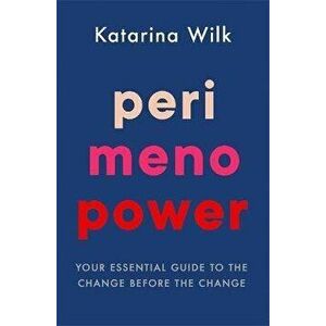 Perimenopower, Paperback - Katarina Wilk imagine