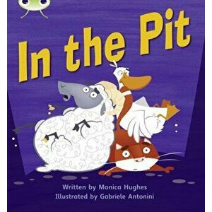 Bug Club Phonics Fiction Reception Phase 2 Set 04 In the Pit, Paperback - Monica Hughes imagine