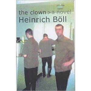 The Clown. New ed, Paperback - Heinrich Boll imagine