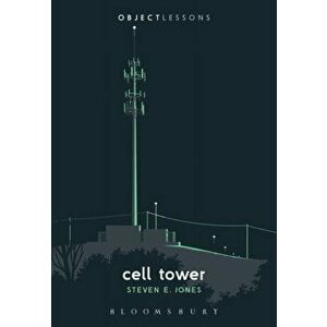 Cell Tower, Paperback - Steven E. Jones imagine