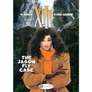 XIII Vol.6: the Jason Fly Case, Paperback - Jean van Hamme imagine