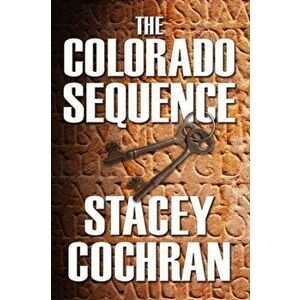 The Colorado Sequence, Paperback - Stacey Cochran imagine