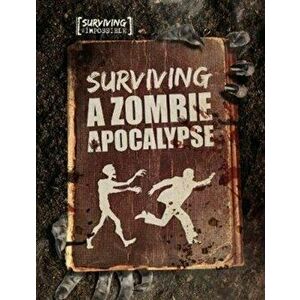 Surviving a Zombie Apocalypse, Paperback - Charlie Ogden imagine