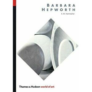 Barbara Hepworth. Revised Edition, Paperback - A. M. Hammacher imagine